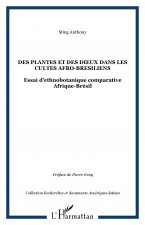 DES PLANTES ET DES DIEUX DANS LES CULTES AFRO-BRESILIENS