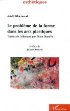 LE PROBLÈME DE LA FORME DANS LES ARTS PLASTIQUES