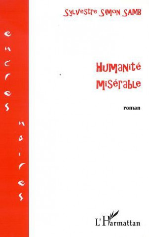 HUMANITÉ MISÉRABLE