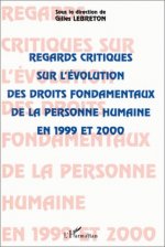 REGARDS CRITIQUES SUR L'ÉVOLUTION DES DROITS FONDAMENTAUX DE LA PERSONNE HUMAINE EN 1999 ET 2000
