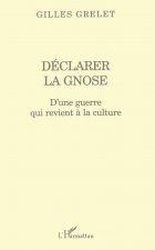 DÉCLARER LA GNOSE