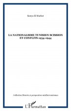 LA NATIONALISME TUNISIEN SCISSION ET CONFLITS 1934-1944