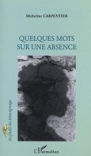 QUELQUES MOTS SUR UNE ABSENCE