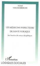 LES MÉDECINS INSPECTEURS DE SANTÉ PUBLIQUE