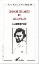 MASQUES ET BLASONS DE JULES VALLÈS
