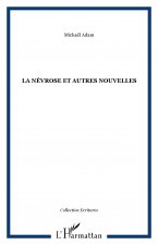 LA NÉVROSE et autres nouvelles