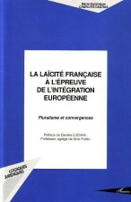 LA LAÏCITÉ FRANÇAISE À L'ÉPREUVE DE L'INTÉGRATION EUROPÉENNE