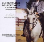 A LA DECOUVERT DE L'EQUITATION PORTUGAISE