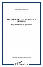VOTER CHIRAC. UN CAS DE FARCE MAJEURE