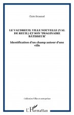 Le Vaudreuil Ville Nouvelle (Val de reuil) et son 