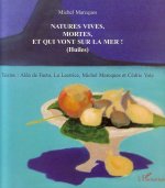 Natures vives, mortes et qui vont sur la mer !