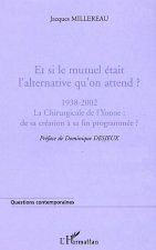 Et si le mutuel était l'alternative qu'on attend ?