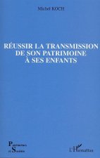 Réussir la transmission de son patrimoine à ses enfants