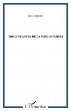 Trois Nuances de la Voix (Poésies)