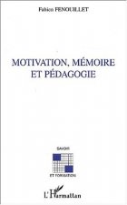 Motivation, mémoire et pédagogie