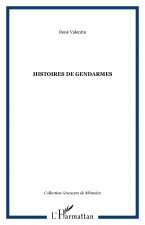 HISTOIRES DE GENDARMES