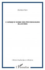 L'Afrique noire des psychologies blanches