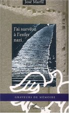 J'ai survécu à l'enfer nazi