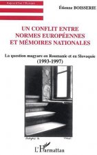 Un Conflit entre normes européennes et mémoires nationales