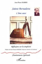 SAINTE BERNADETTE - L'âme sur