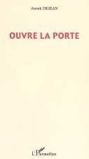 Ouvre la porte