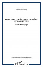 Ombres et lumières sur le Brésil et l'Argentine
