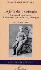 La force des incertitudes