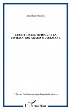 L'esprit scientifique et la civilisation arabo-musulmane