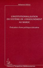 L'institutionnalisation du système de l'enseignement au Maroc