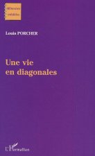 Une vie en diagonales