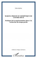 Marcel Proust ou esthétique de l'entre-deux