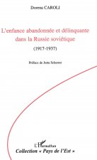 L'enfance abandonnée et délinquante dans la Russie soviétique