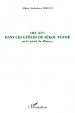 Dix ans dans les geôles de Sékou Touré