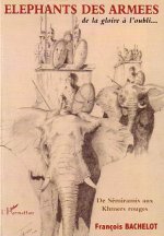 Eléphants des armées de la gloire à l'oubli