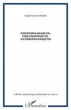Epistémologiques, philosophiques, anthropologiques