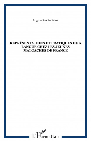 Représentations et pratiques de a langue chez les jeunes malgaches de France