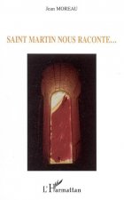 Saint Martin nous raconte...