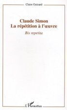 Claude Simon : la répétition à l'oeuvre