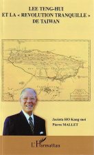 Lee Teng-Hui et la révolution tranquille de Taïwan
