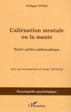 L'aliénation mentale ou la manie