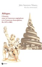 Afrique - l'histoire entre le Cameroun anglophone et le Cameroun francophone