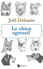LE CHIEN AGRESSIF