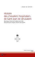 HISTOIRE DES CHEVALIERS HOSPITALIERS DE SAINT JEANDE JERUSALEM