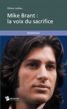 MIKE BRANT : LA VOIX DU SACRIFICE