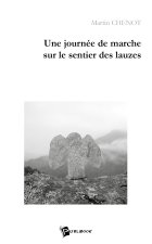 UNE JOURNEE DE MARCHE SUR LE SENTIER DES LAUZES