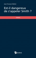 EST-IL DANGEREUX DE S'APPELER SMITH ?