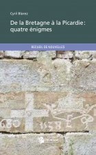 De la Bretagne à la Picardie - quatre énigmes