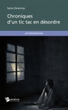 CHRONIQUES D'UN TIC TAC EN D SORDRE