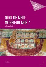 QUOI DE NEUF MONSIEUR NOE ?
