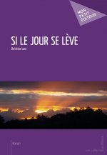 SI LE JOUR SE LEVE
